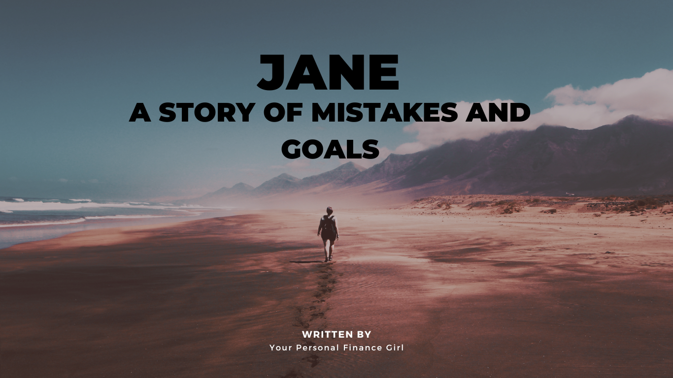Jane's Financial Wake-Up Call: A Story of Mistakes and Goals